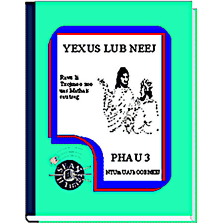Yexus Lub Neej - Phau 3