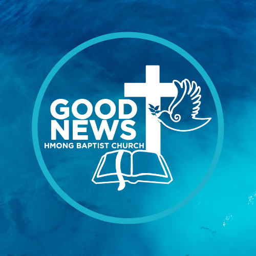 Pastoral Job Posting – Good News Hmong Baptist Church